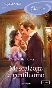 Mascalzone e gentiluomo (I Romanzi Classic)