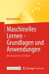 Maschinelles Lernen - Grundlagen und Anwendungen