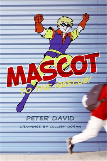 Mascot to the Rescue! - David Peter