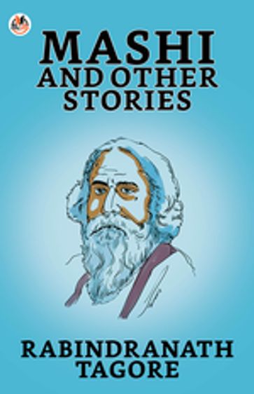 Mashi, and Other Stories - Rabindranath Tagore