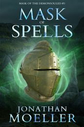 Mask of Spells (Mask of the Demonsouled #3)