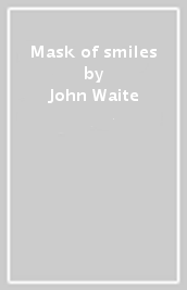 Mask of smiles