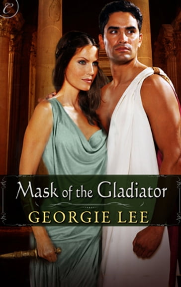 Mask of the Gladiator - Georgie Lee