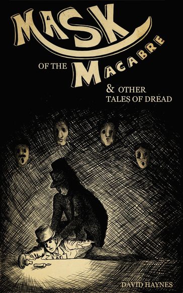 Mask of the Macabre - David Haynes