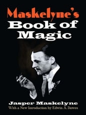 Maskelyne s Book of Magic