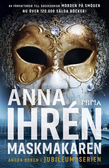 Maskmakaren (Jubileumsserien, del 2) - Anna Ihrén - Markus Hedstrom