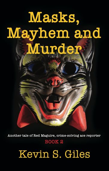 Masks, Mayhem and Murder - Kevin S. Giles