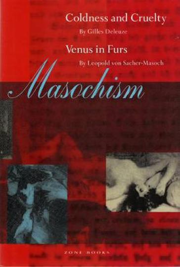 Masochism - Gilles Deleuze - Leopold von Sacher Masoch