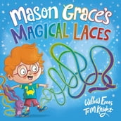 Mason Grace s Magical Laces