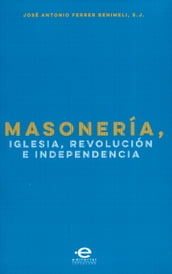 Masonería, Iglesia, Revolución e Independencia