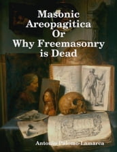 Masonic Areopagitica or Why Freemasonry Is Dead