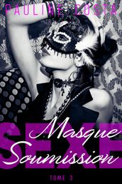 Masque, sexe et soumission - Tome 3