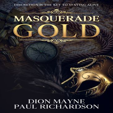 Masquerade Gold - Dion Mayne - Paul Richardson