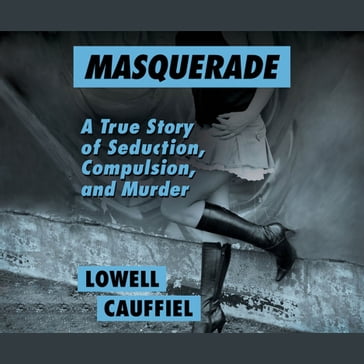 Masquerade - Lowell Cauffiel