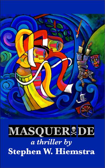 Masquerade - Stephen W. Hiemstra