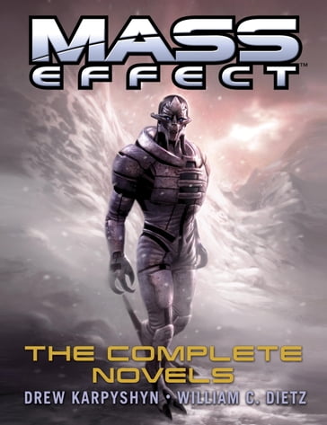 Mass Effect: The Complete Novels 4-Book Bundle - William C. Dietz - Drew Karpyshyn