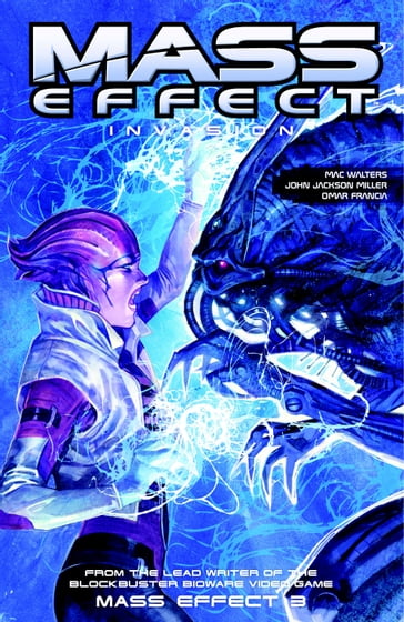 Mass Effect Volume 3: Invasion - Mac Walters