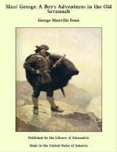 Mass  George: A Boy s Adventures in the Old Savannah