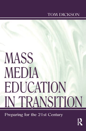 Mass Media Education in Transition - Thomas Dickson