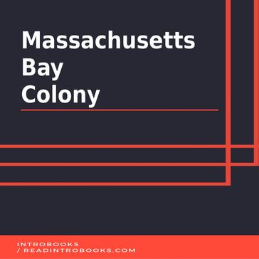 Massachusetts Bay Colony - IntroBooks Team