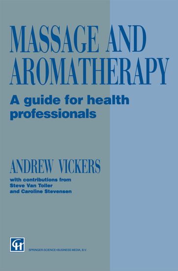 Massage and Aromatherapy - Andrew Vickers - Caroline Stevensen - Steve Van Toller