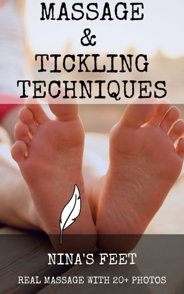 Massage and Tickling Techniques - Steve A.G.