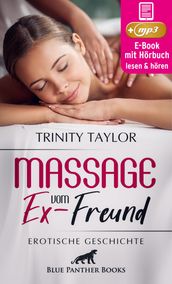 Massage vom Ex-Freund Erotische Geschichte
