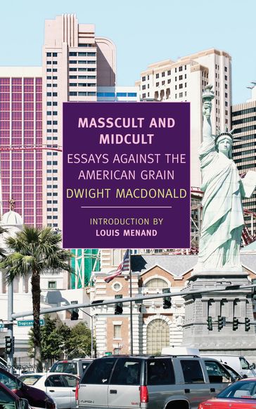 Masscult and Midcult - Dwight Macdonald