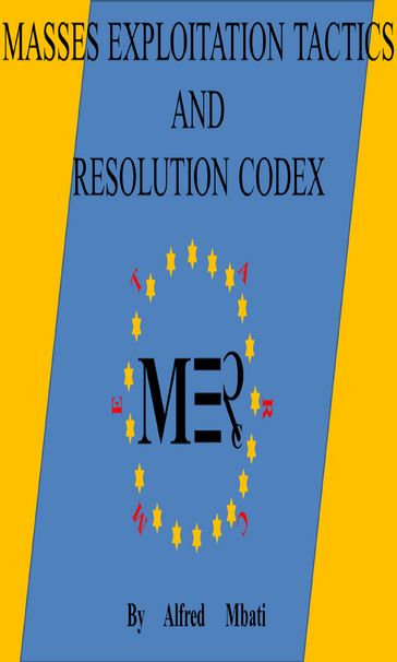 Masses Exploitation Tactics And Resolution Codex - Alfred Mbati