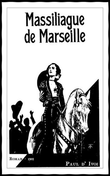 Massiliague de Marseille - Paul dIvoi