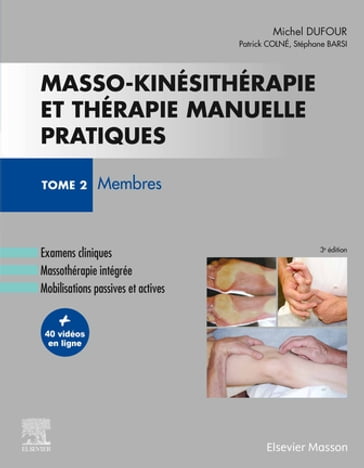 Masso-kinésithérapie et thérapie manuelle pratiques - Tome 2 - Michel Dufour - Stéphane Barsi - Patrick Colné