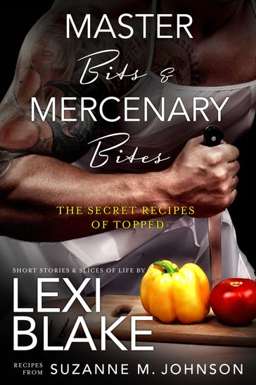 Master Bits & Mercenary Bites - Lexi Blake - Suzanne M. Johnson
