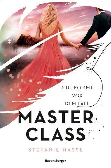 Master Class, Band 2: Mut kommt vor dem Fall - Stefanie Hasse