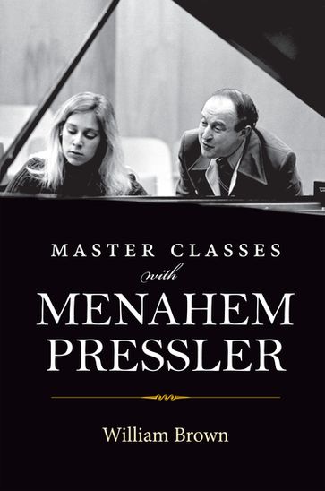Master Classes with Menahem Pressler - William Brown