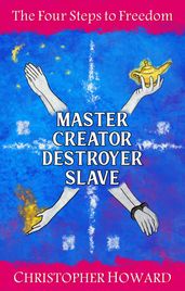 Master Creator Destroyer Slave