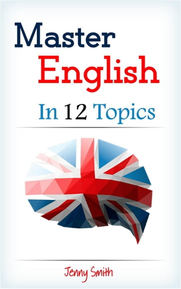 Master English in 12 Topics. - Jenny Smith