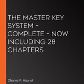 Master Key System Complete Now Including 28 Chapters, The
