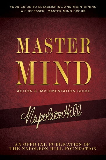Master Mind Action & Implementation Guide - Napoleon Hill