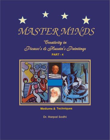 Master Minds: Creativity in Picasso's & Husain's Paintings. Part 4 - Harpal Sodhi