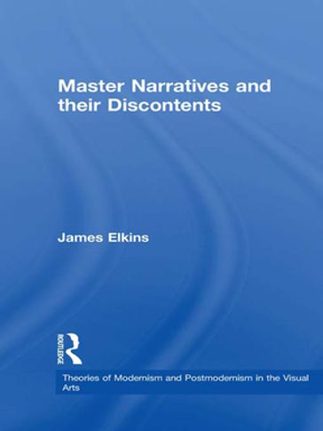 Master Narratives and their Discontents - James Elkins