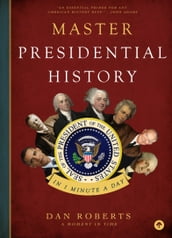 Master Presidential History in 1 Minute a Day