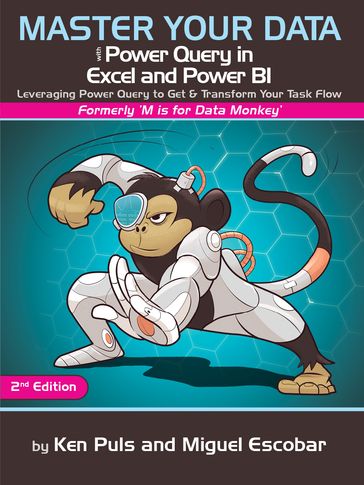 Master Your Data with Power Query in Excel and Power BI - Ken Puls - Miguel Escobar
