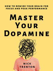 Master Your Dopamine