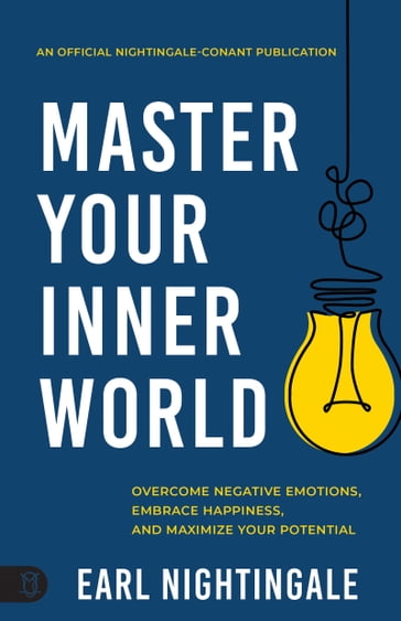 Master Your Inner World - Earl Nightingale