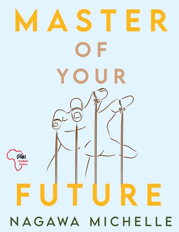 Master of Your Future - Nagawa Michelle