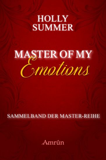 Master of my Emotions (Sammelband der Master-Reihe) - Holly Summer