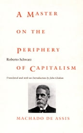 A Master on the Periphery of Capitalism