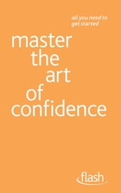 Master the Art of Confidence: Flash