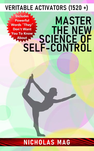 Master the New Science of Self-control: Veritable Activators (1520 +) - Nicholas Mag
