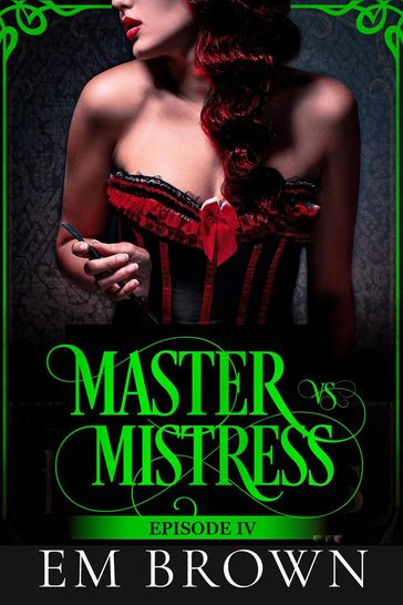 Master vs. Mistress, Episode 4 - Em Brown